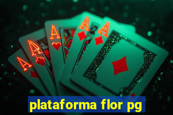 plataforma flor pg